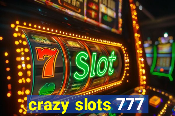 crazy slots 777